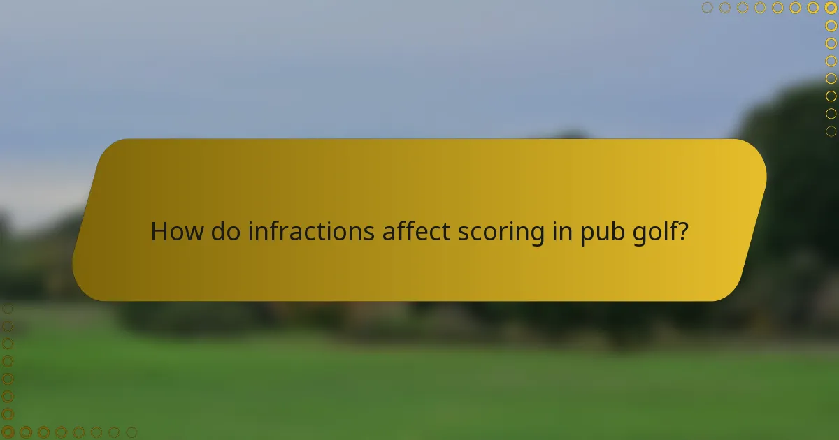 How do infractions affect scoring in pub golf?