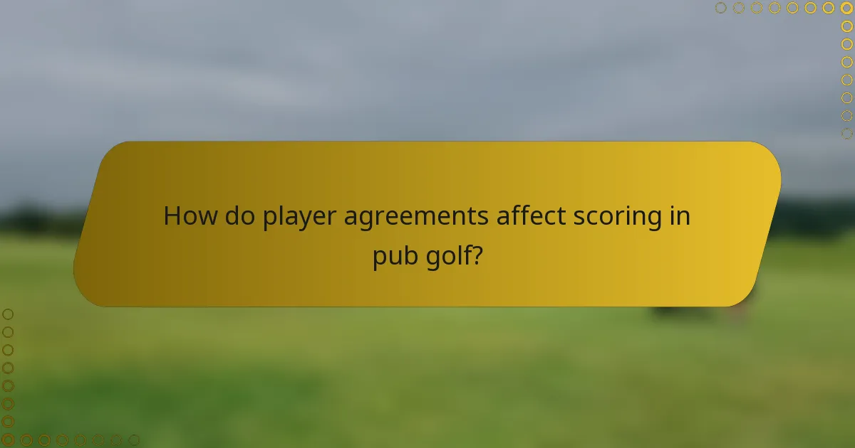 How do player agreements affect scoring in pub golf?