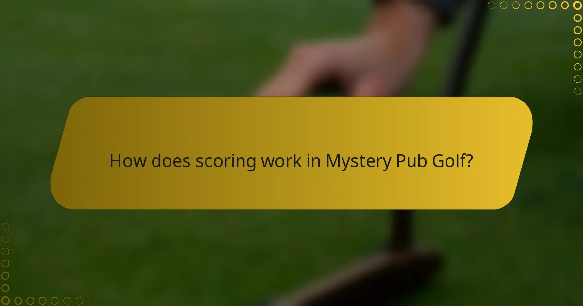 How does scoring work in Mystery Pub Golf?