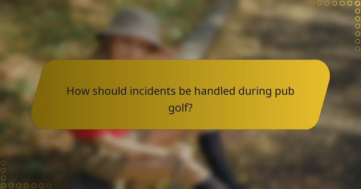 How should incidents be handled during pub golf?