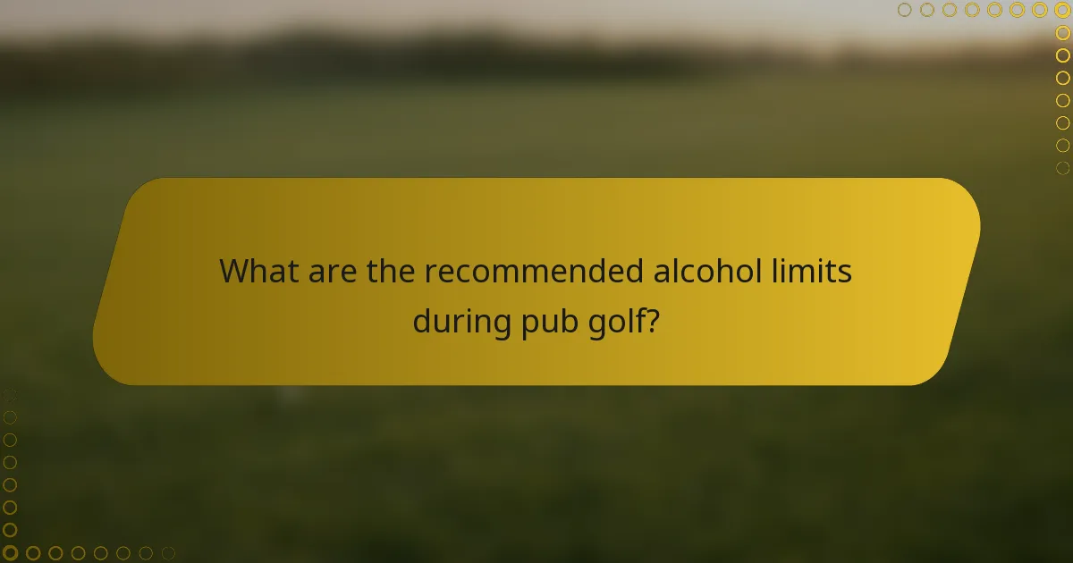 What are the recommended alcohol limits during pub golf?