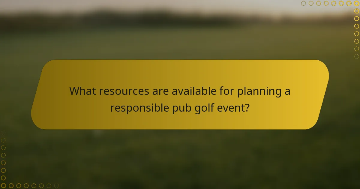 What resources are available for planning a responsible pub golf event?
